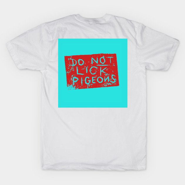 Do Not Lick Pigeons by Sombrero_Printmaking